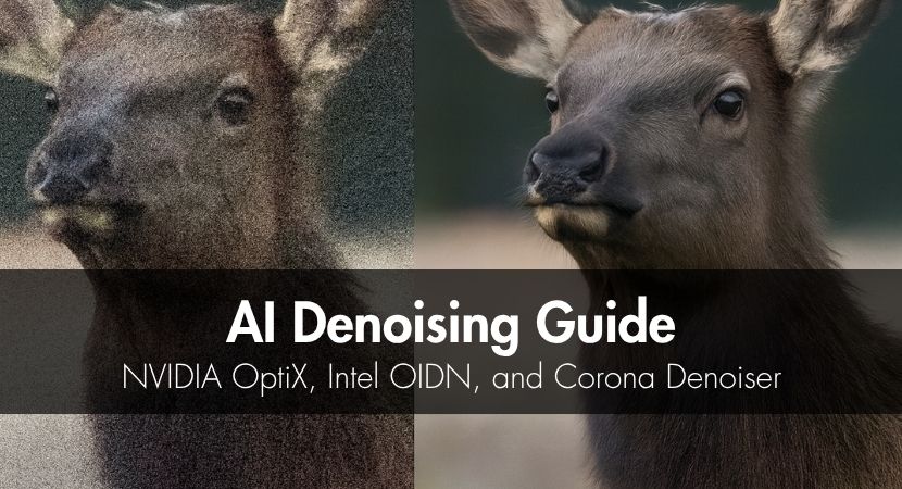 AI Denoising Guide: NVIDIA OptiX, Intel OIDN, and Corona Denoiser for Architects and 3D Artists